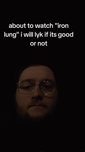 i hope its good #ironlung #markiplier #movie #film