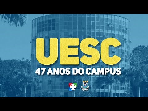 UESC - 47 Anos do Campus