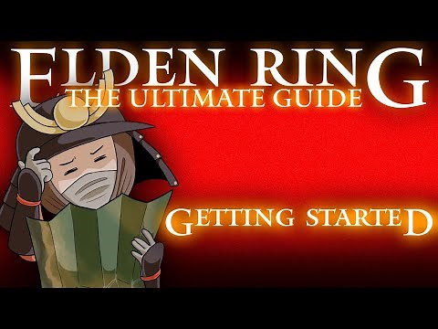 THE BEST START - ELDEN RING : THE ULTIMATE GUIDE - 100% COMPLETE WALKTHROUGH - PART 1