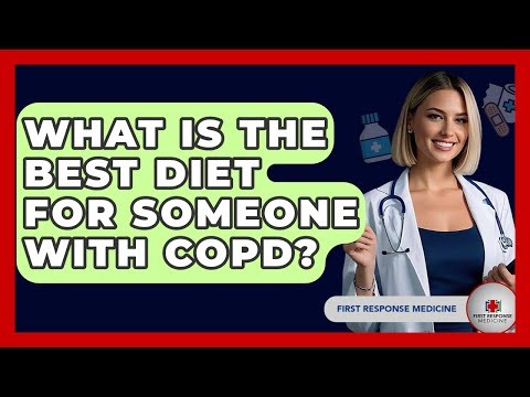 What Is The Best Diet For Someone With COPD? - First Response Medicine