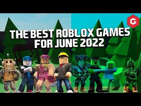 The Best Roblox Games for June 2022