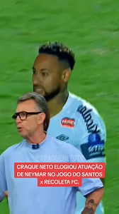 Neto Elogia Neymar em Jogo Santos x Recoleta FC
