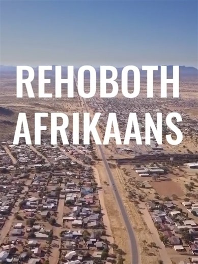 Namibian Afrikaans: The Rehoboth Basters’ Unique Dialect