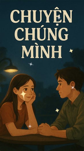 Đêm nay em ngồi lặng yên nghe tôi kể chuyện xưa #chuyenchungminh #hoangoanh #trungchinh #nhanktv