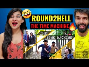 ROUND2HELL - THE TIME MACHINE 🤣🔥| Round2hell Reaction | R2h Reaction !!