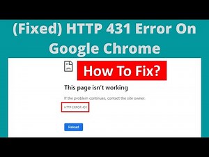 How To Fix HTTP 431 Error On Google Chrome On Windows