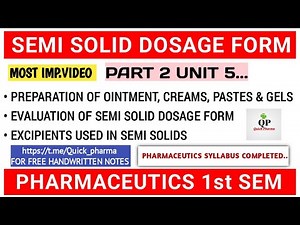 Preparation of Semisolid Dosage Form | Semisolid Dosage Form (Completed) | Unit 5 Part 2 | Ceutics