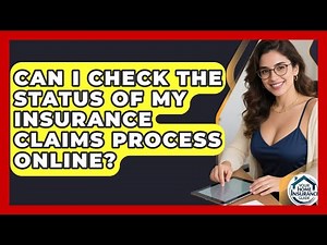 Can I Check the Status of My Insurance Claims Process Online? | Your Home Insurance Guide News