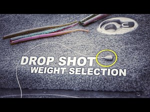 Drop Shot Weight Selection Considerations