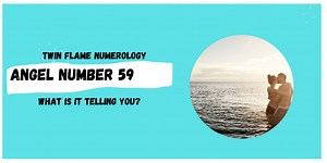 Angel Number 59 Meaning for Twin Flames - Twin Flame Numbers
