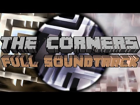 The Corners Full OST 2022 (Minecraft Mod Soundtrack)