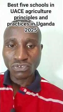 best five schools in UACE agriculture principles and practices in Uganda 2025 #uace