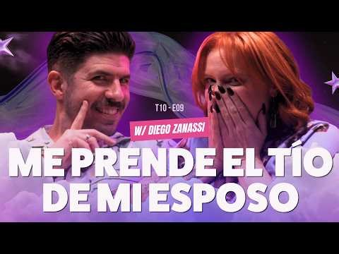 ¡Me Prende El Tío De Mi Esposo! 🔥 Ft. ‪@DiegoZanassi‬ - T10E09 #podcast #chismes
