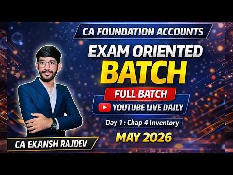 CA Foundation Accounts LIVE 🔴 | Exam-Oriented Batch | Day 1 Inventory | May 2026