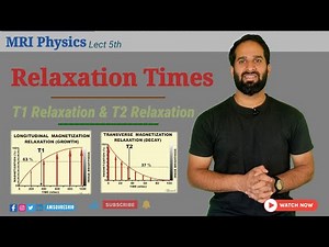 Relaxation Times | T1 & T2 | Longitudinal & Transverse | By Anis Qureshi