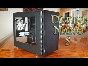 Fractal Design Define Nano S Review