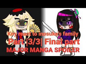 kny react to inosuke's family |3/3| Inosuke Hashibira | ⚠️MAJOR MANGA SPOILER⚠️ || by: Maki_Osamui