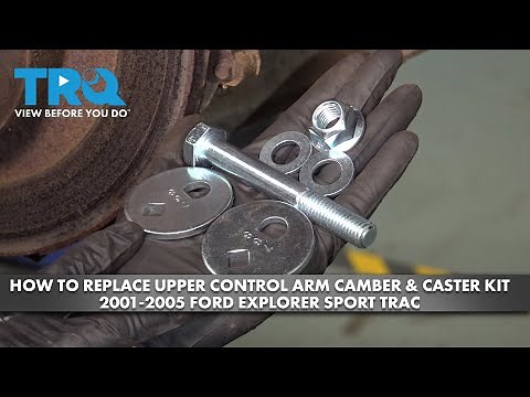 How to Replace Upper Control Arm Camber & Caster Kit 2001-2005 Ford Explorer Sport Trac
