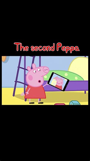 The second Peppa