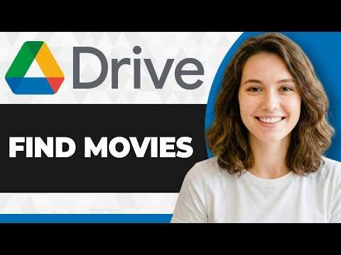How to Find Movies on Google Drive (Full 2026 Guide)