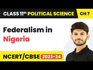 Federalism in Nigeria - Federalism | Class 11 Political Science Chapter 7