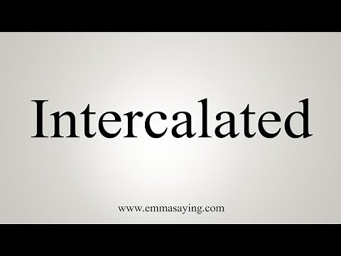 How To Say Intercalated