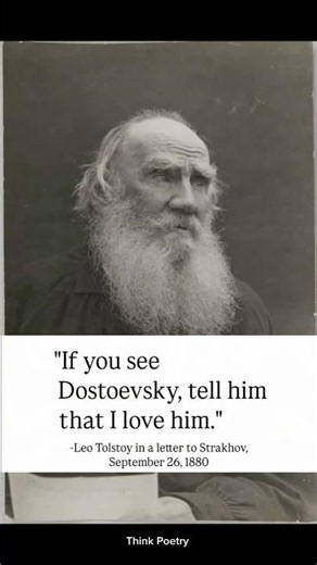 Tolstoy’s Final Message to Dostoevsky #thinkpoetry
