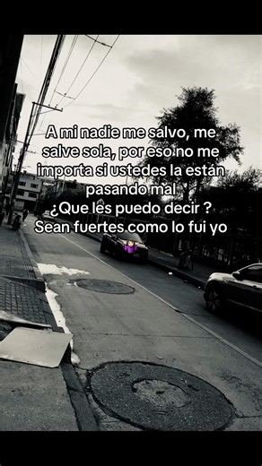 Frases de superación: «A mí nadie me salvó, me salvé sola»