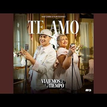 VIAJEMOS EN EL TIEMPO #3 | Te Amo