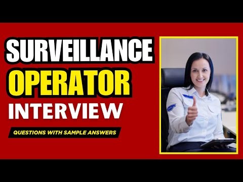Top 48 Surveillance Operator Interview Questions and Answers ||Pass Your Interview Fast