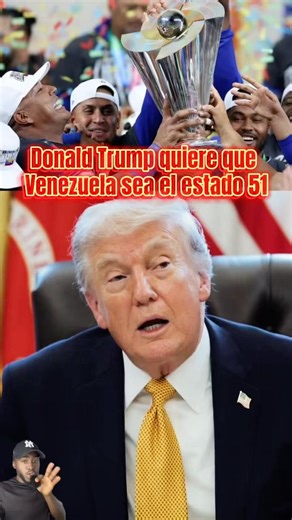 Donald Trump wants Venezuela to be the 51st state