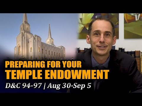 Endowed with power: What to expect when receiving your temple endowment!