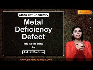 Metal Deficiency Defect | Solutions | CBSE Class 12 Chemistry