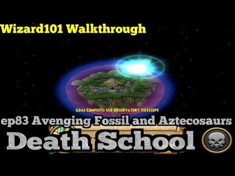 Wizard101 Walkthrough Death School 2025 ep83 Avenging Fossil and Aztecosaurs
