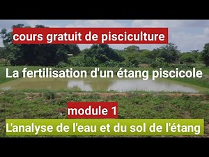 Cours de pisciculture :La fertilisation d'un étang piscicole/ Module 1