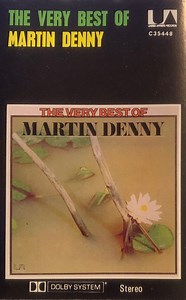 Martin Denny - The Very Best Of Martin Denny