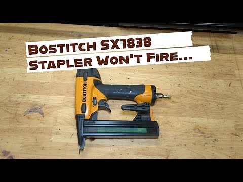 Bostitch SX1838 Crown Stapler Won't Fire