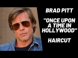 Brad Pitt Haircut - Once Upon a Time in Hollywood - TheSalonGuy
