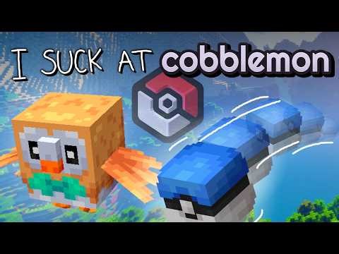 I am the WORST COBBLEMON PLAYER