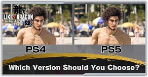PS4 or PS5: Which Version Should You Choose? | Like a Dragon: Infinite Wealth (Yakuza 8)｜Game8