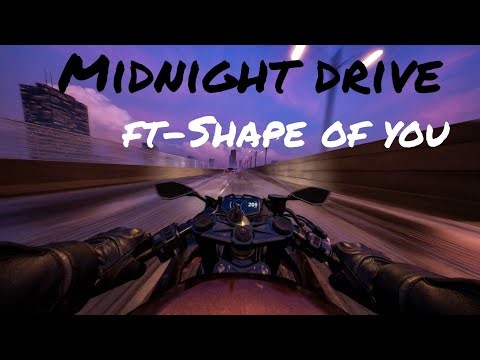【﻿ＰＯＶ： Ｍｉｄｎｉｇｈｔ Ｂｉｋｅ Ｒｉｄｅ Ｗｉｔｈ Ｓｈａｐｅ ｏｆ Ｙｏｕ ♥️🌙🌕】#shapeofyou @EdSheeran #bikeriding #midnightride