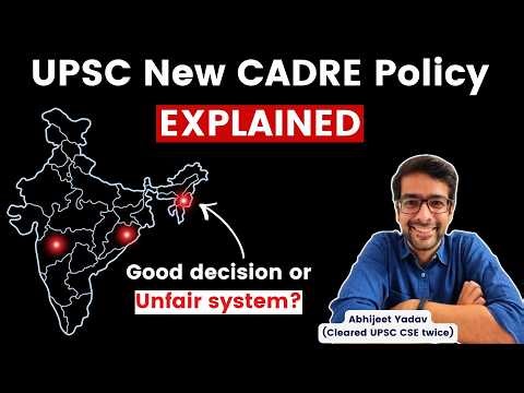 New Cadre Policy for IAS/IPS Explained | Can you still get a Home Cadre?