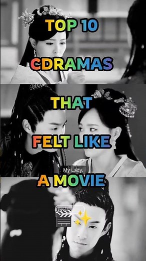 Top 10 Cdramas That Felt Like A Movie 🎬✨ #chinesedrama #cdrama #ytshorts #fyp