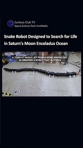 Snake Robot Designed to Search for Life in Saturn's Moon Enceladus's Hidden Ocean