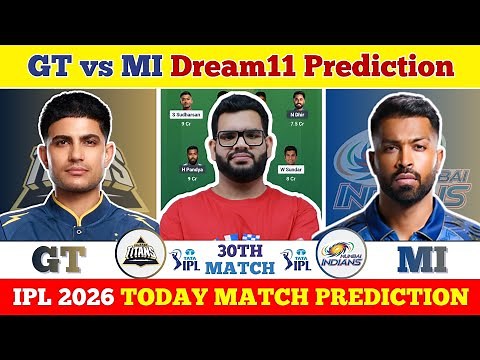GT vs MI Dream11 Prediction| GT vs MI Today Match Prediction| IPL 2026 Match 30