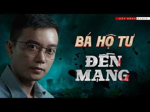 BÁ HỘ TƯ ĐỀN MẠNG | Truyện ma miền Tây Nguyễn Huy kể