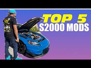 5 Best mods for your S2000!!!