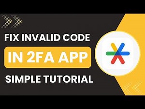 How to Fix 'Invalid Code' in 2FA App