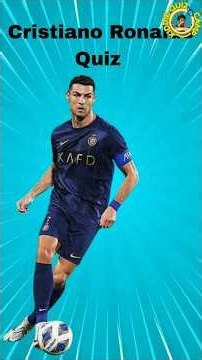 Ronaldo Quiz: How Well Do You Know About CRISTIANO RONALDO?#ronaldo #cr7 #footballquiz