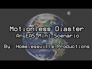 EAS Mini Scenario - Motionless Disaster